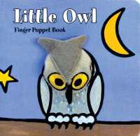 Little Owl: Finger Puppet Book (Little Finger Puppet Board Books)