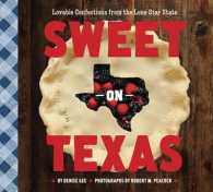 Sweet on Texas : Lovable Confections from the Lone Star State