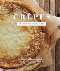 Crepes : 50 Savory and Sweet Recipes