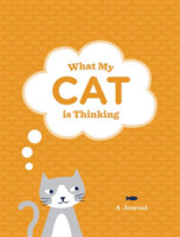 What My Cat Is Thinking : A Journal （1 JOU）