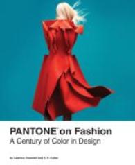 Pantone on Fashion : A Century of Color in Design