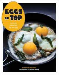 Eggs on Top : Recipes Elevated by an Egg