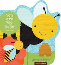 You Are My Baby: Garden （Board Book）