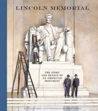 Lincoln Memorial : The Story and Design of an American Monument