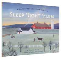 Sleep Tight Farm : A Farm Prepares for Winter