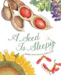 『たねのはなし　かしこくておしゃれでふしぎな、ちいさないのち』（原書）<br>A Seed Is Sleepy