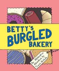 Betty's Burgled Bakery : An Alliteration Adventure