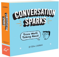 Conversation Sparks : Trivia Worth Talking about