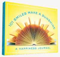 101 Smiles Make a Sunshine : A Happiness Journal
