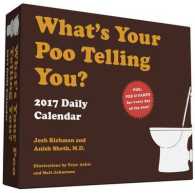 What's Your Poo Telling You? 2017 Calendar （BOX PAG）
