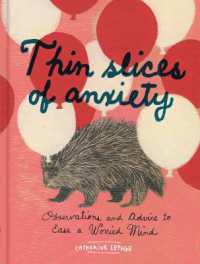 Thin Slices of Anxiety : Observations and Advice to Ease a Worried Mind