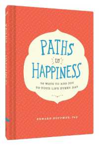 Paths to Happiness : 50 Ways to Add Joy to Your Life Every Day