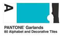 Pantone Garlands : 80 Alphabet and Decorative Tiles （BOX）