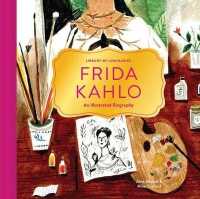 Library of Luminaries: Frida Kahlo : An Illustrated Biography (Library of Luminaries)