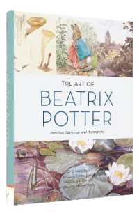 The Art of Beatrix Potter : Sketches, Paintings, and Illustrations (The Art of)