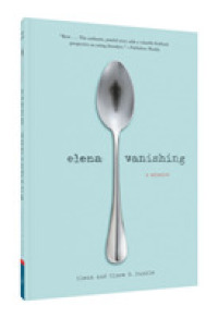 Elena Vanishing : A Memoir -- Paperback / softback