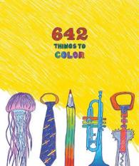 642 Things to Color （CLR CSM）