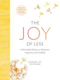 The Joy of Less: A Minimalist Guide to Declutter, Organize, and Simplify - Updated and Revised