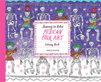 Journey in Color : Mexican Folk Art Coloring Book （CLR CSM）