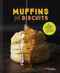 Muffins & Biscuits : 50 Recipes to Start Your Day with a Smile