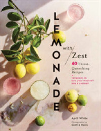 Lemonade with Zest : 40 Thirst-Quenching Recipes