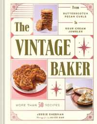Vintage Baker : More than 50 Recipes from Butterscotch Pecan Curls to Sour Cream Jumbles