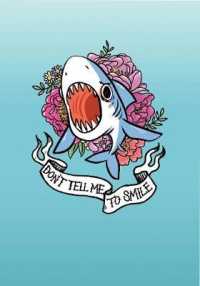 Don't Tell Me to Smile Shark Journal （JOU）
