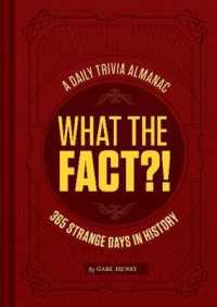What the Fact?! : 365 Strange Days in History