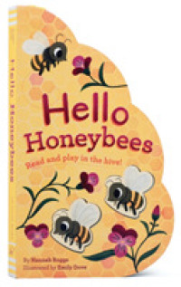 Hello Honeybees : Read and Play in the Hive! （INA BRDBK）