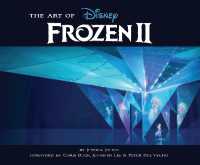 『ジ・アート・オブ　アナと雪の女王２』（原書）<br>The Art of Frozen 2 (The Art of)