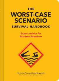 The NEW Worst-Case Scenario Survival Handbook : Expert Advice for Extreme Situations (Worst-case Scenario)