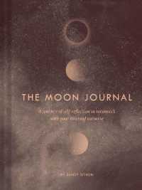 The Moon Journal : A Journey of Self-Reflection through the Astrological Year