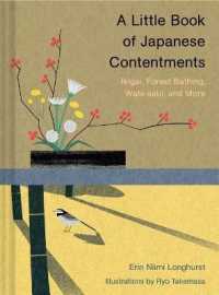 A Little Book of Japanese Contentments : Ikigai, Forest Bathing, Wabi-Sabi, and More (Japanese Books, Mindfulness Books, Books about Culture, Spiritual Books)
