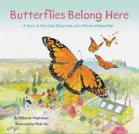 Butterflies Belong Here : A Story of One Idea, Thirty Kids, and a World of Butterflies