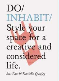 Do Inhabit : Style Your Space for a Creative and Considered Life. (Interior Design Book， Housewarming Book， Book for Recent Graduates) (Do Books)