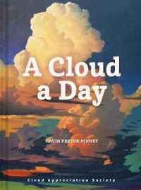 A Cloud a Day : (Cloud Appreciation Society Book, Uplifting Positive Gift, Cloud Art Book, Daydreamers Book)