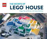 The Secrets of LEGO® House : Design, Play, and Wonder in the Home of the Brick