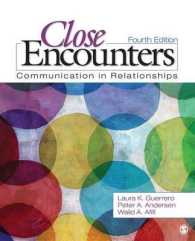 近接遭遇：人間関係におけるコミュニケーション（第４版）<br>Close Encounters : Communication in Relationships （4TH）