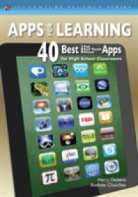 Apps for Learning : 40 Best iPad/iPod Touch/iPhone Apps for High School Classrooms (The 21st Century Fluency Series)