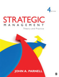 戦略的経営：理論と実際（第４版）<br>Strategic Management : Theory and Practice （4TH）