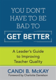 You Don't Have to Be Bad to Get Better : A Leader's Guide to Improving Teacher Quality