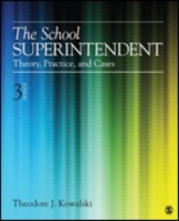 The School Superintendent : Theory, Practice, and Cases （3RD）