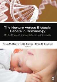 犯罪学にみる環境対生物社会論争<br>The Nurture Versus Biosocial Debate in Criminology : On the Origins of Criminal Behavior and Criminality