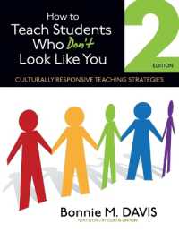 How to Teach Students Who Don't Look Like You : Culturally Responsive Teaching Strategies （2ND）