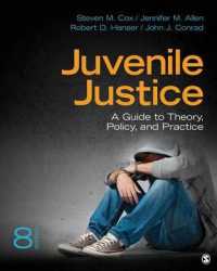 Juvenile Justice : A Guide to Theory， Policy， and Practice