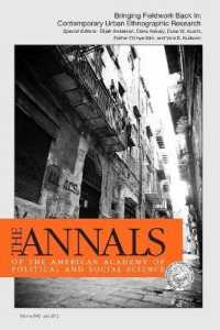 Bringing Fieldwork Back in : Contemporary Urban Ethnographic Research (The Annals of the American Academy of Political and Social Science Series)