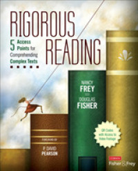 Rigorous Reading : 5 Access Points for Comprehending Complex Texts (Corwin Literacy)