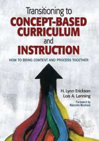 Transitioning to Concept-Based Curriculum and Instruction : How to Bring Content and Process Together (Concept-based Curriculum and Instruction Series)