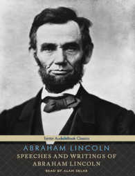 Speeches and Writings of Abraham Lincoln (7-Volume Set) : Includes Ebook （Unabridged）