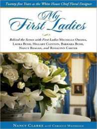 My First Ladies (5-Volume Set) : Twenty-Five Years as the White House Chief Floral Designer （Unabridged）
